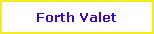 Forth Valet